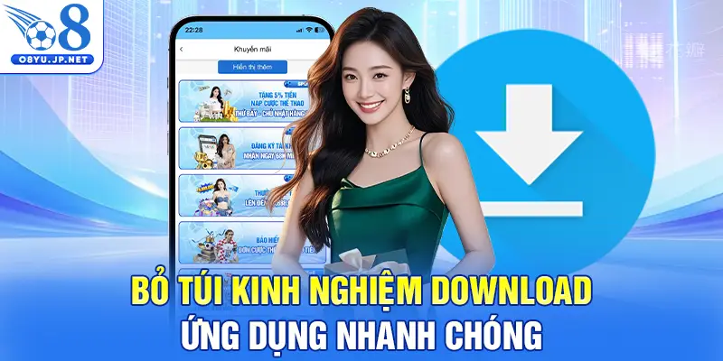 Bỏ túi kinh nghiệm download ứng dụng nhanh chóng
