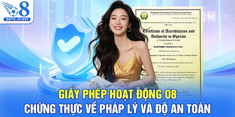 Giấy Phép Hoạt Động O8 - Chứng Thực Về Pháp Lý Và Độ An Toàn