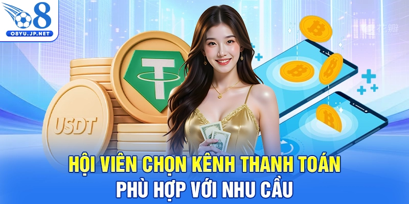 Hội viên chọn kênh thanh toán phù hợp với mọi nhu cầu