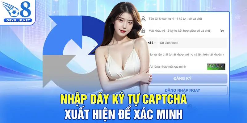 Nhập dãy ký tự Captcha xuất hiện để xác minh