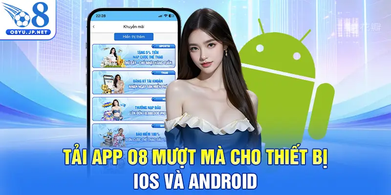 Tải App O8 mượt mà cho thiết bị iOS và Android