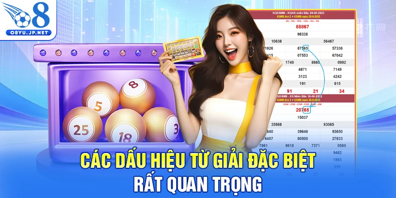 Các dấu hiệu từ giải đặc biệt rất quan trọng
